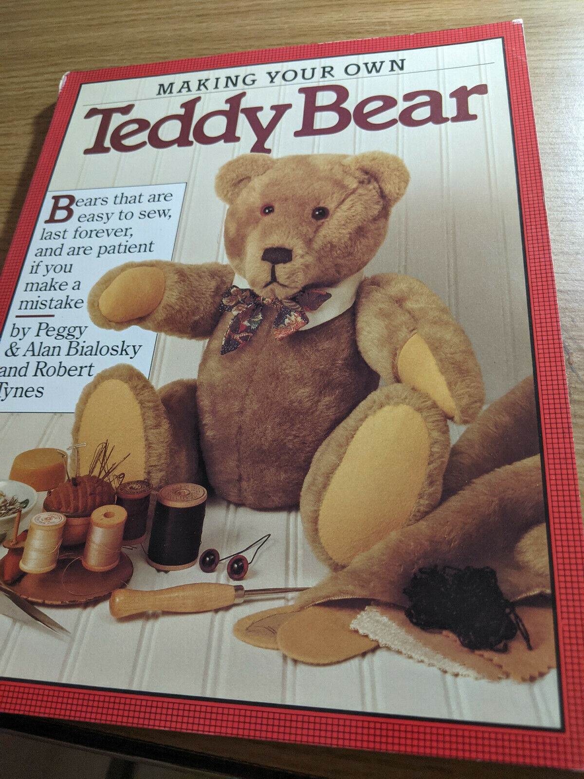 Making Your Own Teddy Bear By Peggy And Alan Bialosky And Robert Tynes