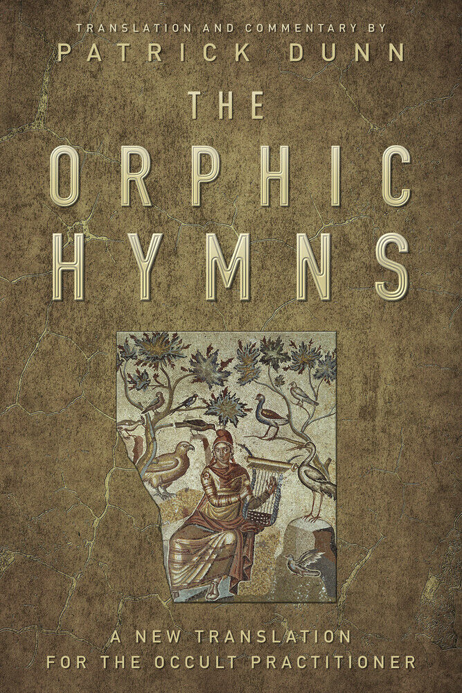 Orphic Hymns New Translation For The Occult Practitioner Hardcover Book