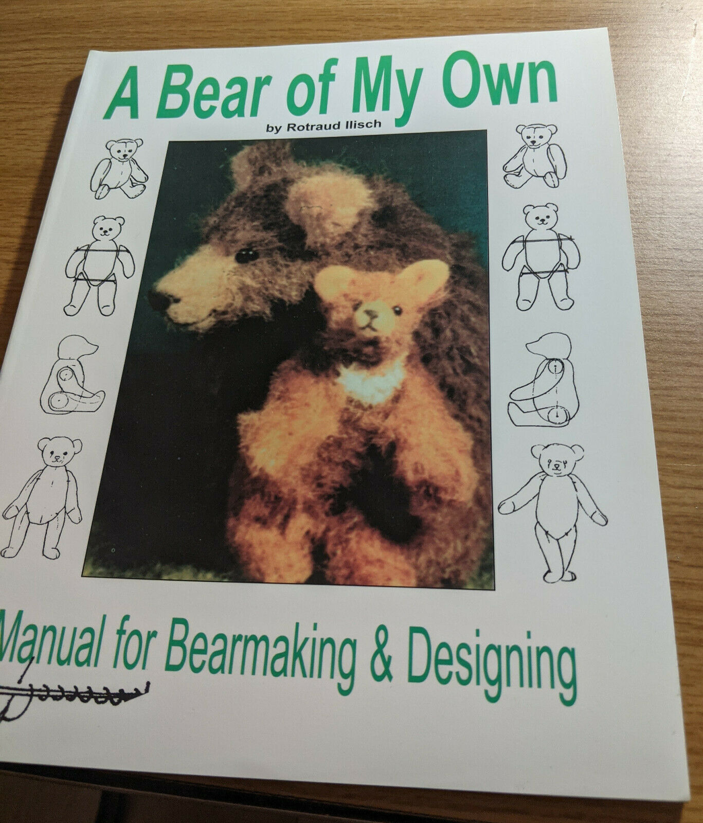 A Bear Of My Own By Rotraud Hisch, A Bearmaking Manual